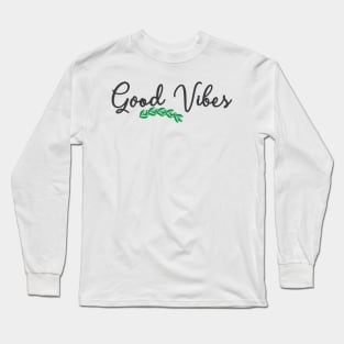 Good Olive Branch Fun Vibes Long Sleeve T-Shirt